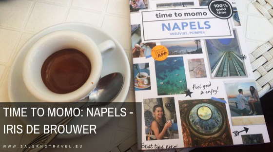 time to momo, reisgids, gids, napels, naples, napoli, reizen, vakantie, stedentrip, city, citytrip, salerno, salerno travel, boek, boekentip, tips, italia, italy, italië