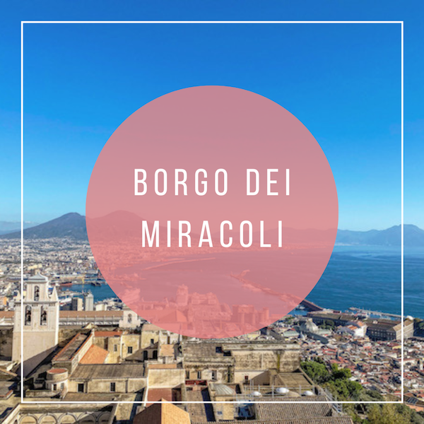 borgo dei miracoli napels huis accommodatie